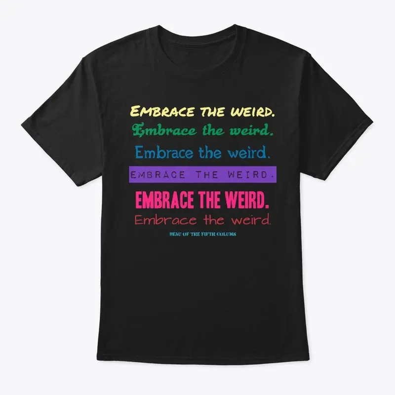 Embrace the weird